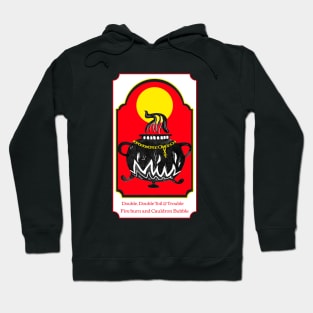 Double, Double Toil And Trouble Hoodie